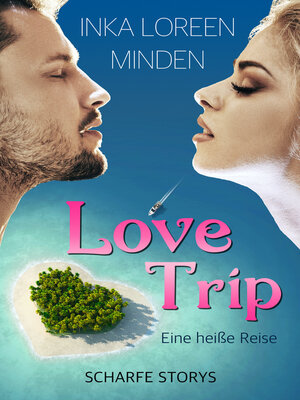 cover image of LoveTrip--Eine heiße Reise